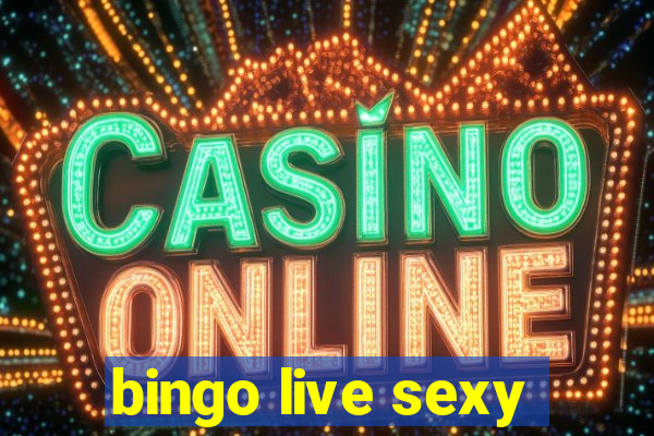 bingo live sexy